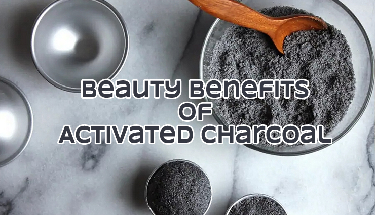 Few Beauty Benefits of Activated Charcoal