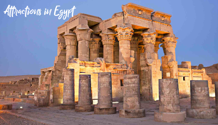7 Attractions People Must Visit in Egypt