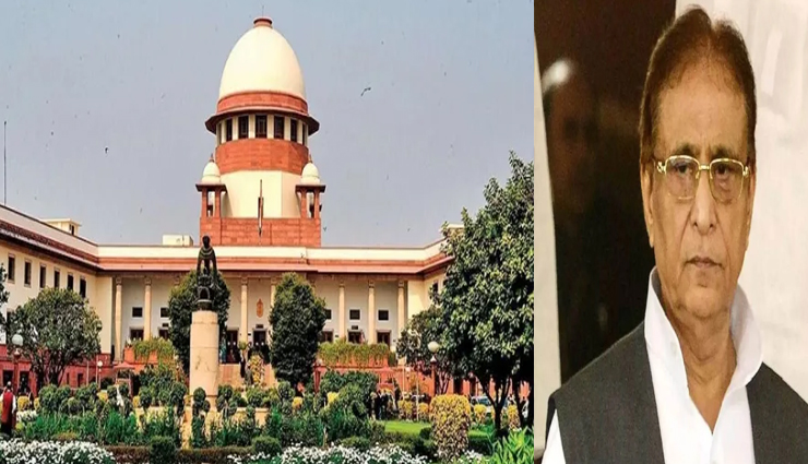 आजम खान के हेट स्पीच मामले में सुनवाई करने को सुप्रीम कोर्ट तैयार