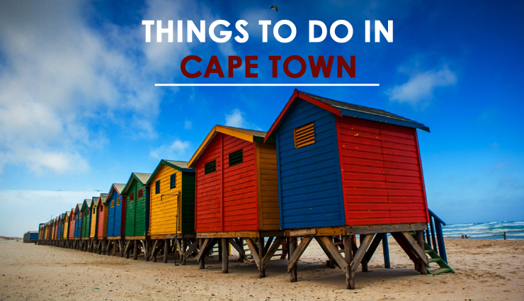 7 Must Do Things in Cape Town