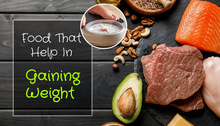 10 Foods That are Effective in Gaining Weight