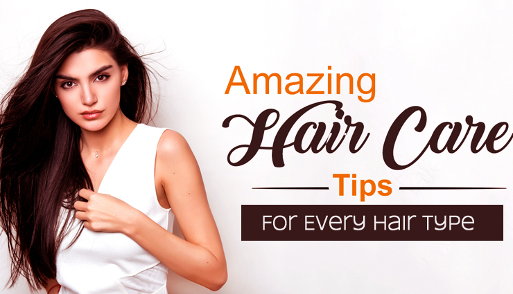 Best Hair Care Tips For Every Hair Type 