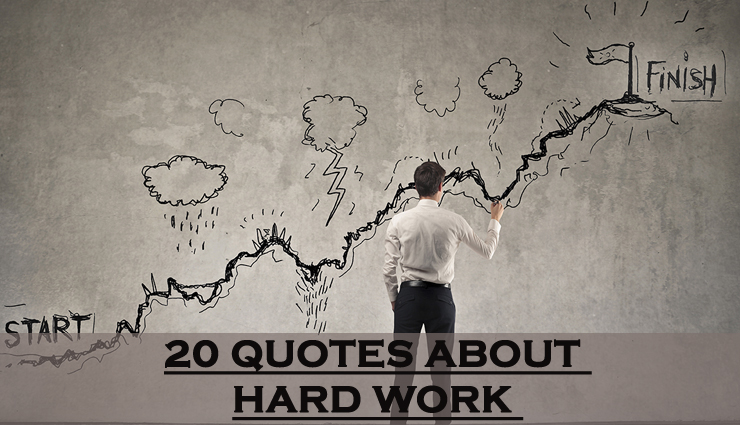 20 Best Hard Work Quotes to Jump-start Your Next Passion Project

