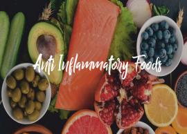 Here are Some Amazing Anti-Inflammatory Foods You Must Include in Your Diet
