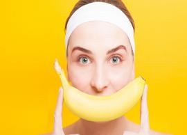 5 Secret Ways To Use Banana To Get Beautiful Skin and Hair