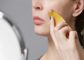 5 Amazing Benefits of Using banana Peels For Your Skin