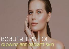 Few Beauty Tips For Face That You Can Follow For a Glowing and Radiant Skin