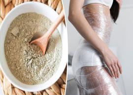 3 DIY Body Wraps With Bentonite Clay To Lose Weight