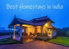 6 Best Homestays For Perfect Stay in India