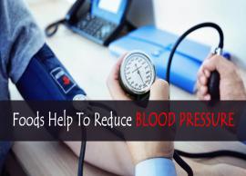 7 Foods That Help To Reduce Blood Pressure