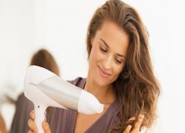 5 Tips To Remember While Blow Drying Hair at Home