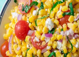 Recipe - Make Weekend Fun With Fresh Corn Salad