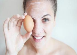 5 Home Made Egg Face Mask For Glowing Skin