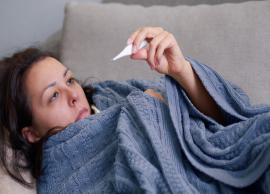 7 Effective Remedies To Treat Fever at Home

