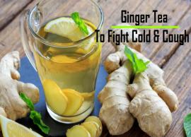 6 Health Benefits of Ginger Tea To Fight Cold and Cough