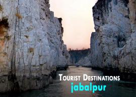 7 Famous Tourist Destinations To Explore in Jabalpur