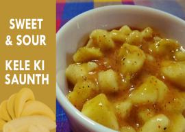 Recipe- Sweet and Sour Kele ki Saunth
