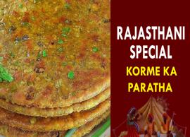 Recipe- Rajasthani Special Korme ka Paratha