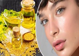 6 Amazing Benefits of Using Mustard Oil for Skin
