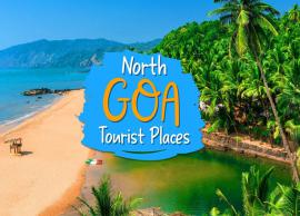 10 Places To Cover on Your Trip To North Goa