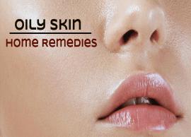 9 Home Remedies Effective in Managing Oily Skin
