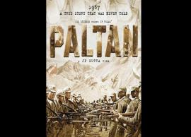 Soldiers of Indian Army Featured on Paltan 1st Poster
