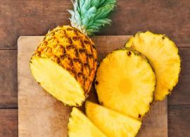 Why You Should Eat Pineapples? Here are 12 Reasons