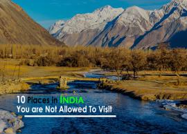 10 Places in India You are Not Allowed To Visit
