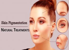 9 All Natural Treatments To Get Rid of Skin Pigmentation