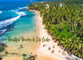 5 Beautiful Beaches To Visit in Sri Lanka