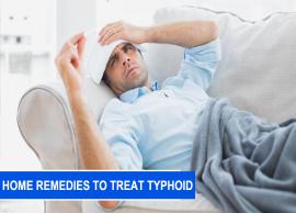 Easy Home Remdies To Treat Typhoid