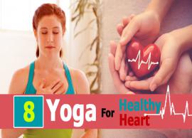 8 Yoga Poses To Keep Your Heart Healthy