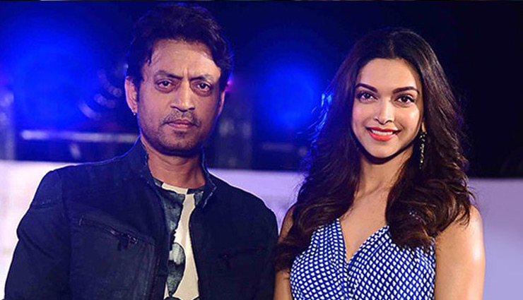 इरफान-दीपिका का स्वास्थ्य बिगड़ा, निर्माताओं ने रोकी फिल्में