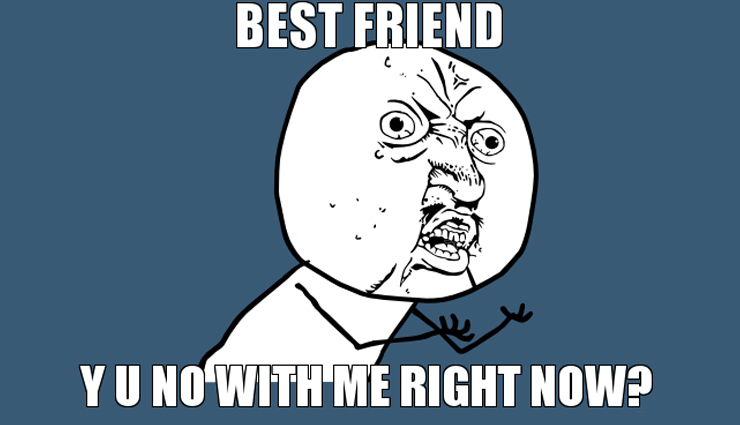 10 bff memes that you will relate to instantly,funny meme,bff meme,memes on best friends,friend meme,funny jokes