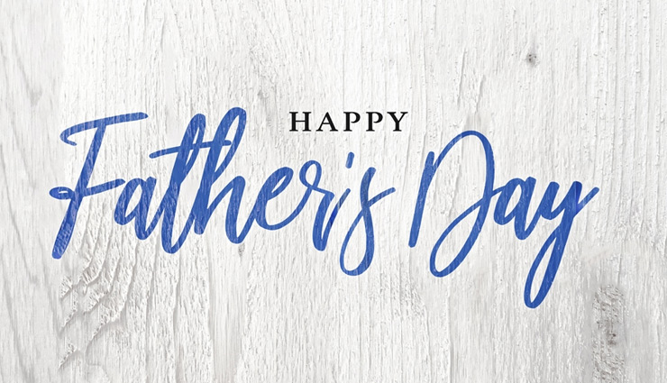 Father's Day 2020- Messages To Share With Your Father