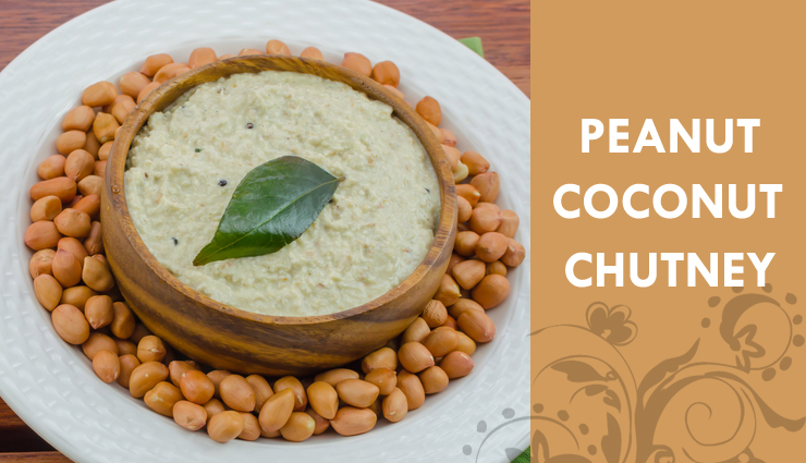  Recipe- Healthy To Eat Peanut Coconut Chutney