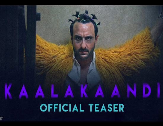 TRAILER : कालाकांडी का ट्रेलर हुआ जारी, सैफ दिखे अतरंगी लुक में 