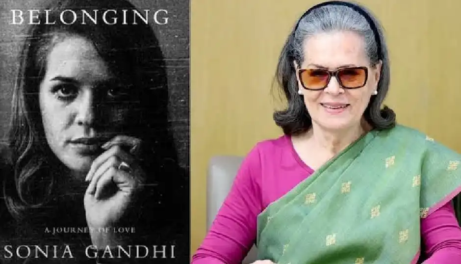सोनिया गांधी की किताब ‘Belonging’ पर बढ़ा विवाद, प्रकाशन को लेकर कांग्रेस और BJP में तकरार