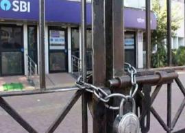 வேலை நிறுத்த போராட்டம்... இன்று முதல் 5 நாட்கள் வங்கிகள் செயல்படாது?