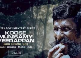 சந்தன கடத்தல் வீரப்பன் குறித்த புதிய ஆவணப்படத்தின் டிரைலர் வெளியீடு