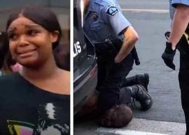 கறுப்பினத்தவரான ஜார்ஜ் பிளாய்டுக்கு நடந்த 8 நிமிடம் 46 நொடி கொடூரம்; வீடியோ எடுத்த சிறுமி