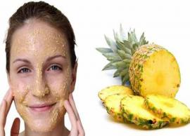 சருமம் பளபளவென்று மின்ன அன்னாசி பழம் உதவும்