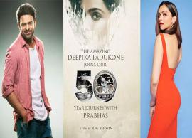 ప్ర‌భాస్ 21వ సినిమాలో క‌థానాయిక‌గా దీపికా